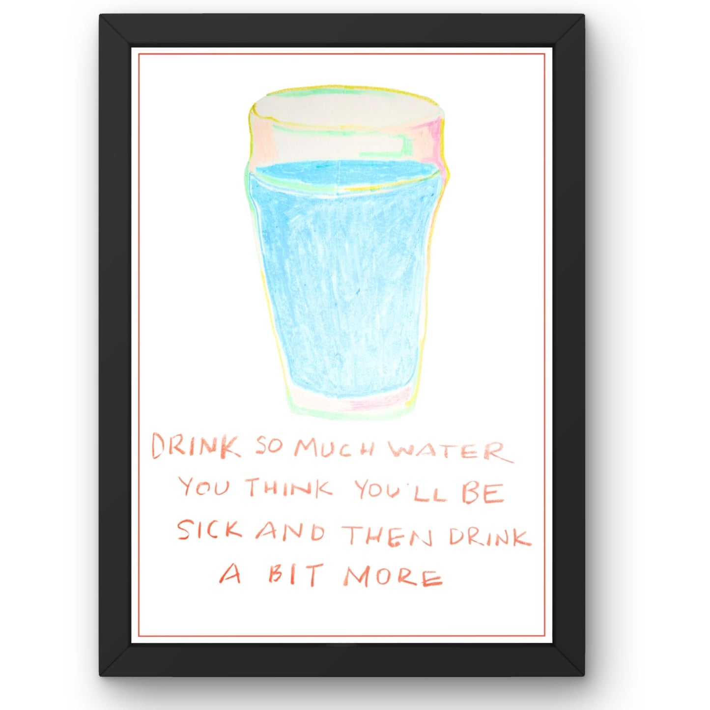 Drink so much water you'l be sick and then drink some more