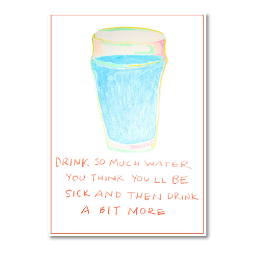 Drink so much water you'l be sick and then drink some more
