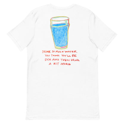 Drink So Much Water T-Shirt